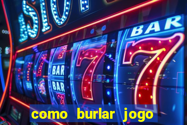 como burlar jogo do tigre